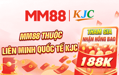 MM88 THUỘC LIÊN MINH QUỐC TẾ KJC