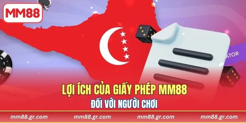 Lợi ích của giấy phép MM88 đối với người chơi mới