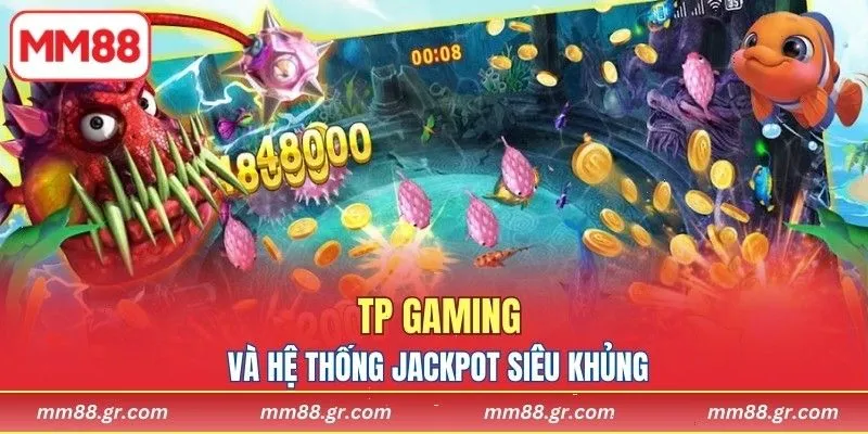 TP Gaming và hệ thống Jackpot ngẫu nhiên siêu khủng